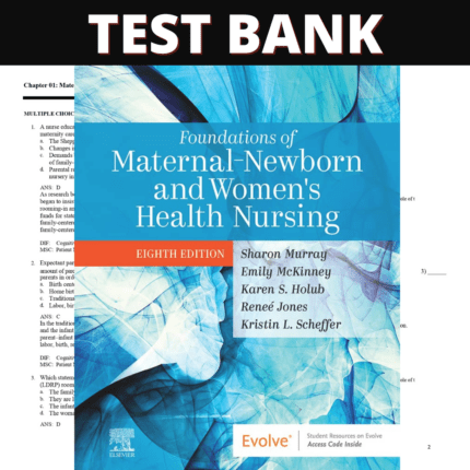 Test Bank - Foundations of Maternal-Newborn and Women's Health Nursing 8th Edition (Murray, 2023)