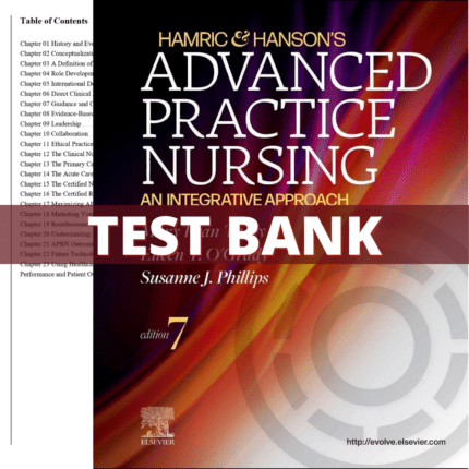 Test Bank - Hamric and Hanson’s Advanced Practice Nursing An Integrative Approach, 7th Edition (Tracy, 2023)