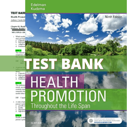 Test Bank - Health Promotion Throughout the Life Span, 9th Edition (Edelman, 2018)