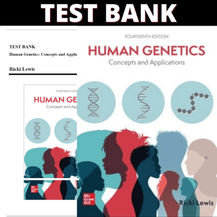 Test Bank Human Genetics Concepts and Applications, 14th Edition (Lewis, 2024)4