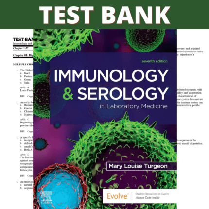 Test Bank Immunology and Serology in Laboratory Medicine, 7th Edition (Turgeon, 2022)