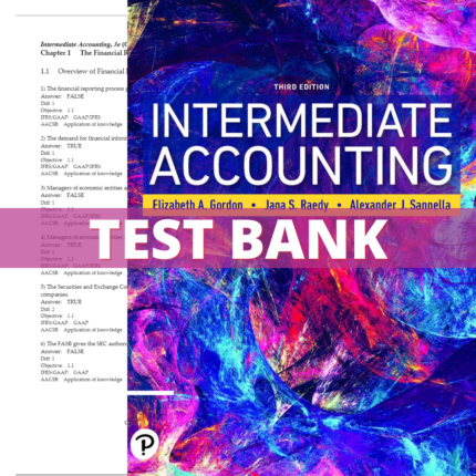 Test Bank - Intermediate Accounting 3rd Edition (Gordon, 2022)