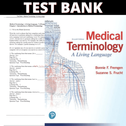 Test Bank for Medical Terminology-A Living Language, 7th Edition (Fremgen, 2019)