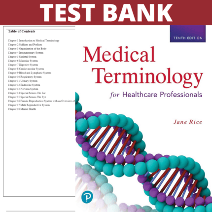 Test Bank for Medical Terminology for Healthcare Professionals, 10th Edition (Rice, 2021)