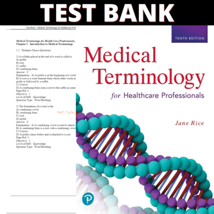 Test Bank Medical Terminology for Healthcare Professionals, 10th Edition (Rice, 2021)