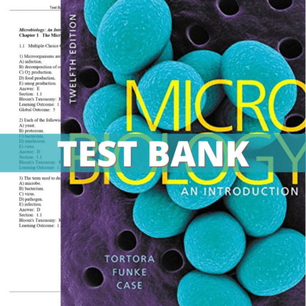 Test Bank - Microbiology-An Introduction, 12th Edition (Tortora, 2017)