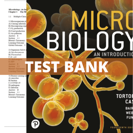 Test Bank - Microbiology An Introduction, 14th Edition (Tortora, 2023)