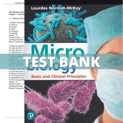 Test Bank - Microbiology Basic and Clinical Principles, 1st Edition (Norman-McKay, 2019)