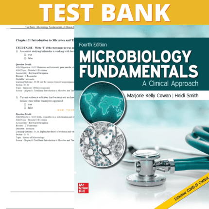 Test Bank for Microbiology Fundamentals-A Clinical Approach, 4th Edition (Cowan, 2022)