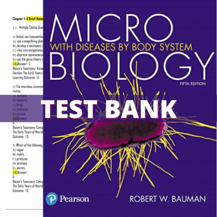 Test Bank - Microbiology with Diseases by Body System, 5th Edition (Bauman, 2017)