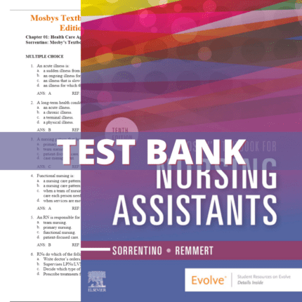 Test Bank - Mosby's Textbook for Nursing Assistants 10th Edition (Sorrentino, 2020)