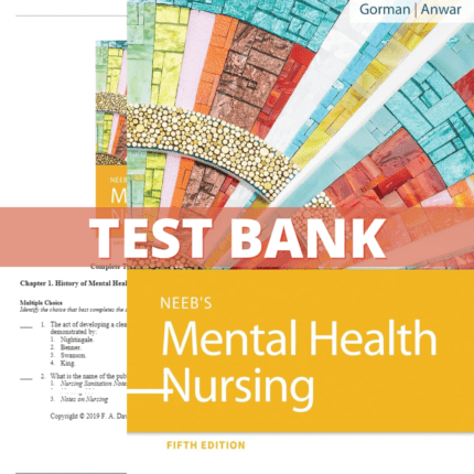 Test Bank - Neeb's Mental Health Nursing 5th Edition (Gorman, 2018)