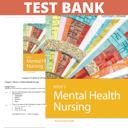 Test Bank for Neeb's Mental Health Nursing 5th Edition (Gorman, 2018)