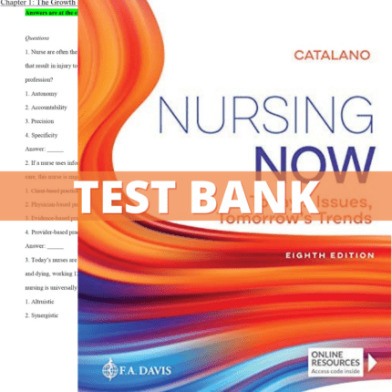 Test Bank - Nursing Now Today's Issues, Tomorrows Trends 8th Edition (Catalano, 2020)