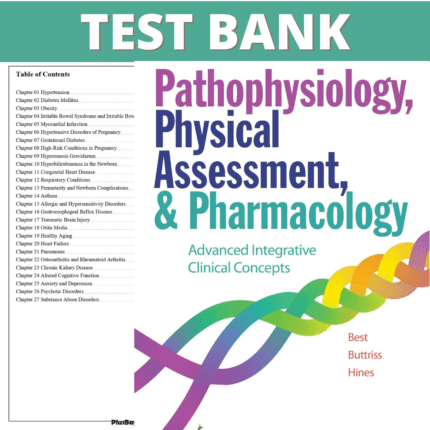 Test Bank for Pathophysiology, Physical Assessment, and Pharmacology, 1st Edition (Best, 2022)