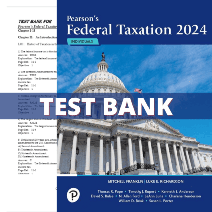 Test Bank - Pearson's Federal Taxation 2024 Individuals, 37th Edition (Franklin, 2024)