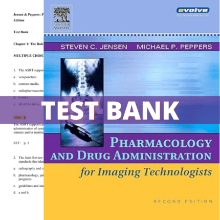 Test Bank - Pharmacology and Drug Administration for Imaging Technologists 2nd Edition (Jensen, 2005)