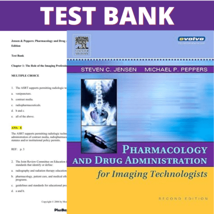 Test Bank - Pharmacology and Drug Administration for Imaging Technologists 2nd Edition (Jensen, 2005)