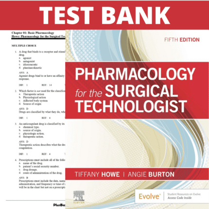 Test Bank for Pharmacology for the Surgical Technologist 5th Edition (Howe, 2020)