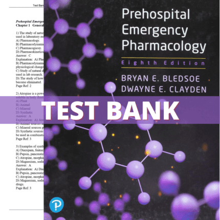 Test Bank - Prehospital Emergency Pharmacology, 8th Edition (Bledsoe, 2018)