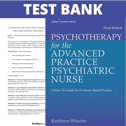 Test Bank for Psychotherapy for the Advanced Practice Psychiatric Nurse 3rd Edition (Wheeler, 2021)