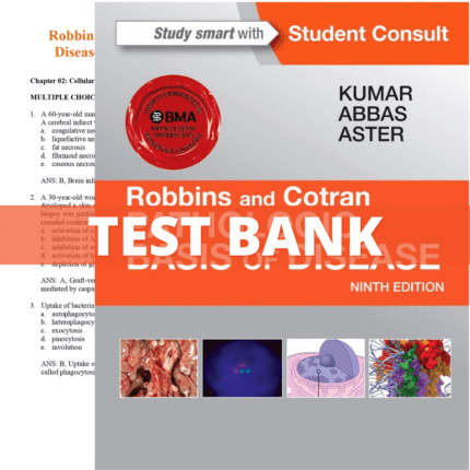 Test Bank - Robbins and Cotran Pathologic Basis of Disease 9th Edition (Kumar, 2014)