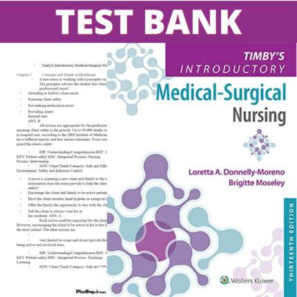 Test Bank for Timby's Introductory Medical-Surgical Nursing 13th Edition (Moreno, 2022)