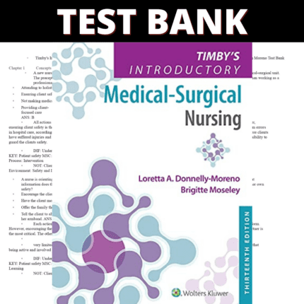 Test Bank Timby's Introductory Medical-Surgical Nursing 13th Edition (Moreno, 2022)