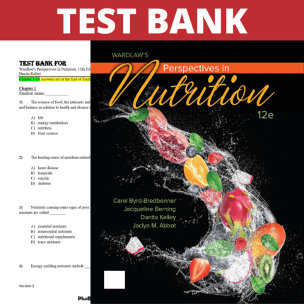 Test Bank for Wardlaw's Perspectives in Nutrition 12th Edition (Byrd-Bredbennert, 2021)