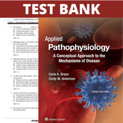 Test Bank for Applied Pathophysiology-A Conceptual Approach, 3rd Edition (Braun, 2017)