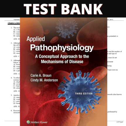 Test Bank for Applied Pathophysiology-A Conceptual Approach, 3rd Edition (Braun, 2017)