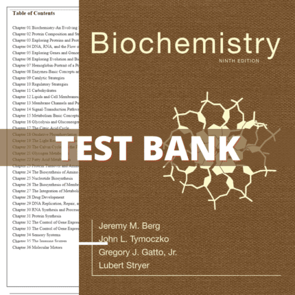 Test Bank - Biochemistry, 9th Edition (Berg and Stryer, 2020)