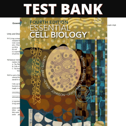 Test Bank for Essential Cell Biology, 4th Edition (Alberts, 2014)4